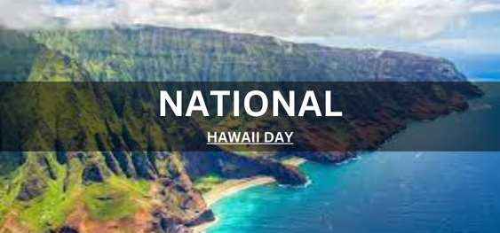 NATIONAL HAWAII DAY [ राष्ट्रीय हवाई दिवस]
